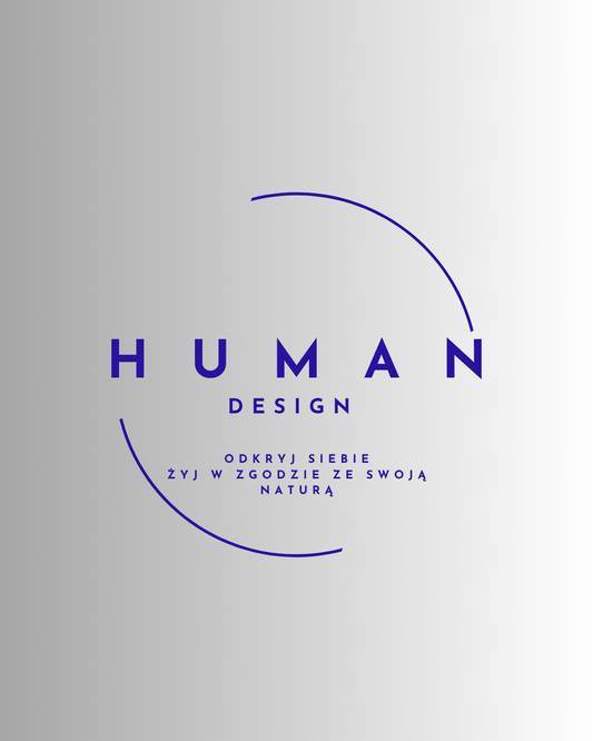 HUMAN DESIGN - ODKRYJ SIEBIE